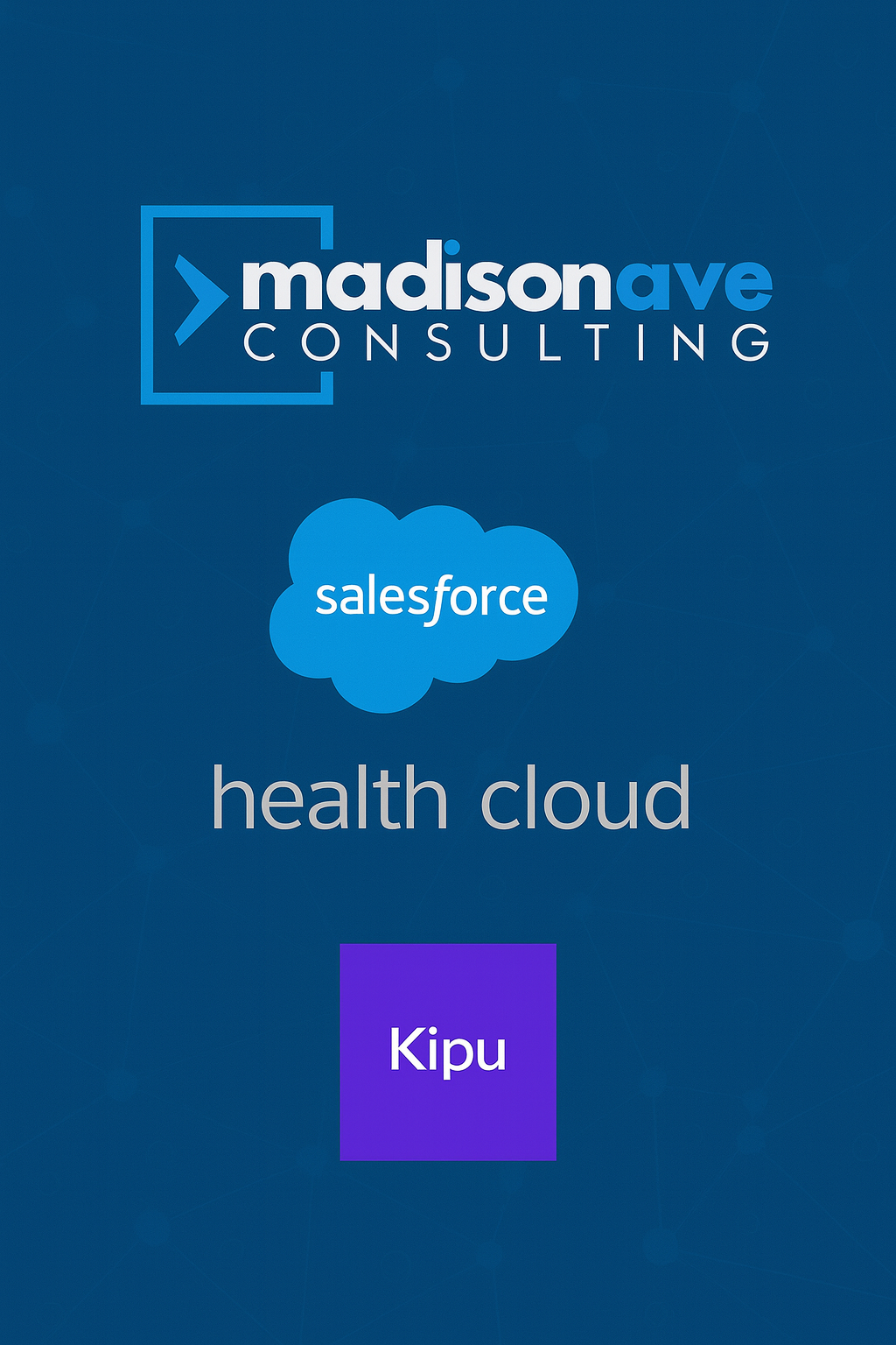 Madison Ave Consulting, Salesforce Health Cloud, and Kipu logos